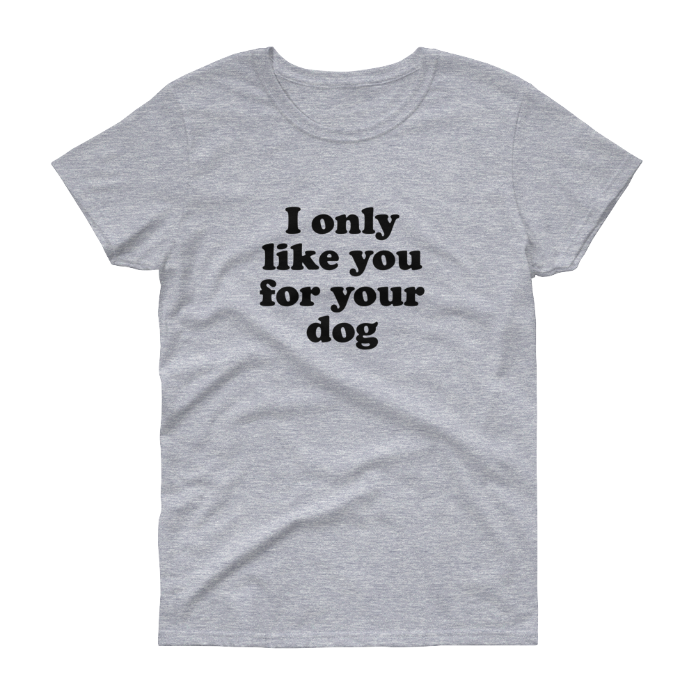 I Only Like You for your Dog T-Shirt - Cocus Pocus