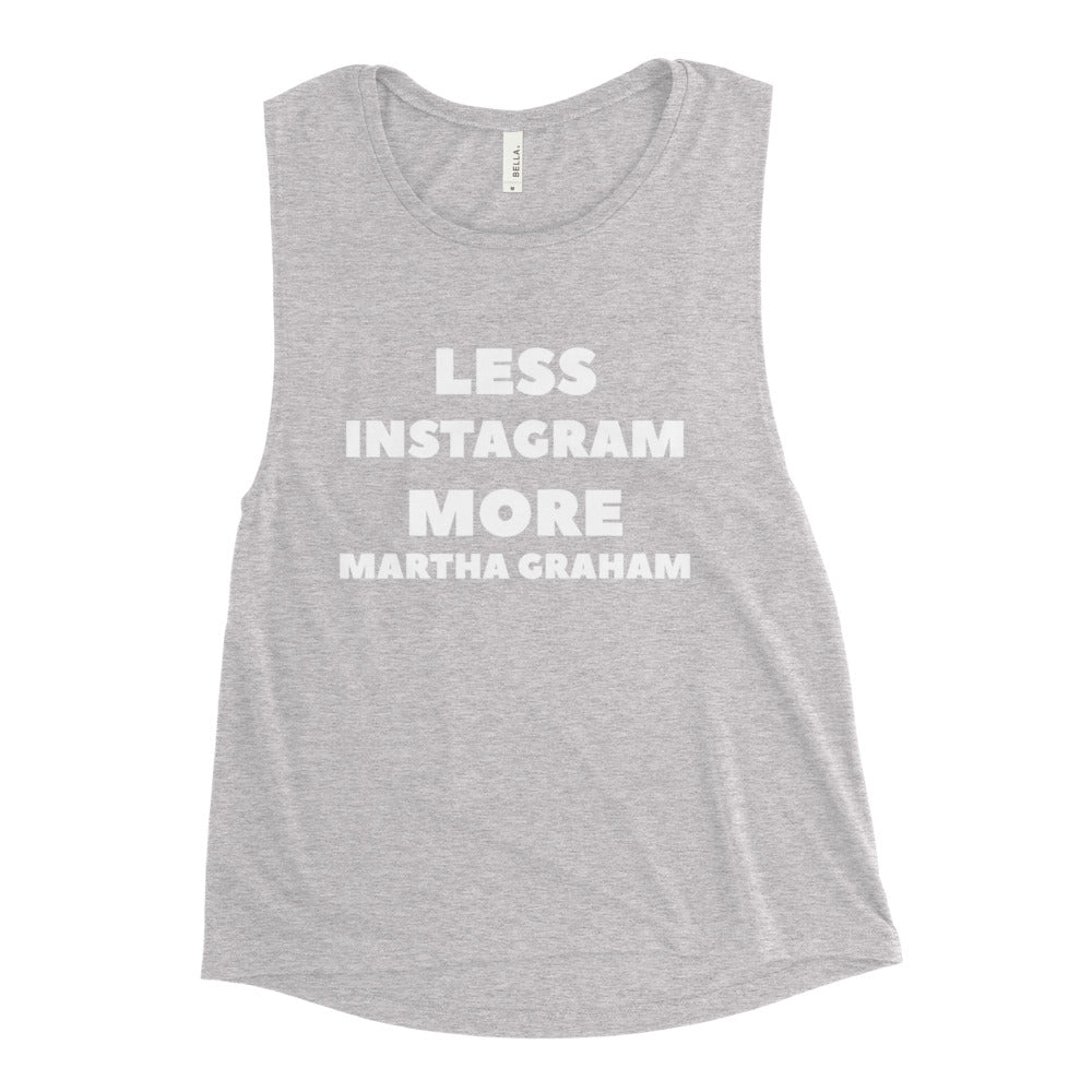 Less Instagram More Martha Graham Muscle Tank - Cocus Pocus