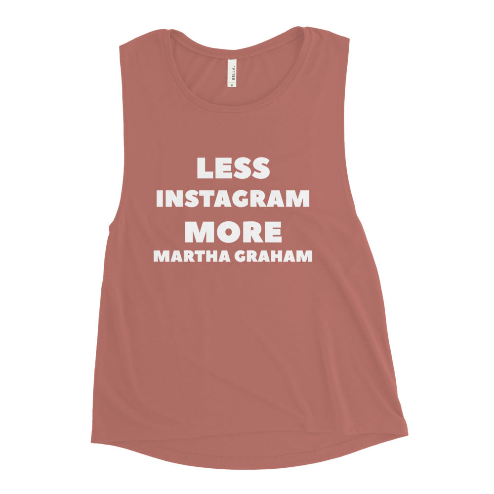 Less Instagram More Martha Graham Muscle Tank - Cocus Pocus