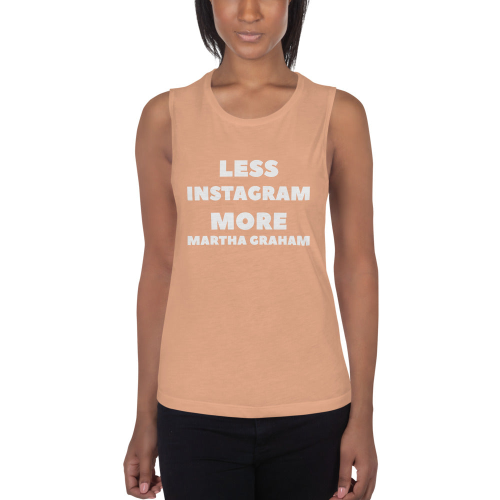 Less Instagram More Martha Graham Muscle Tank - Cocus Pocus
