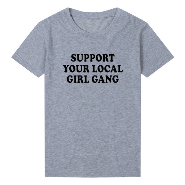Support Your Local Girl Gang T-shirt - Cocus Pocus