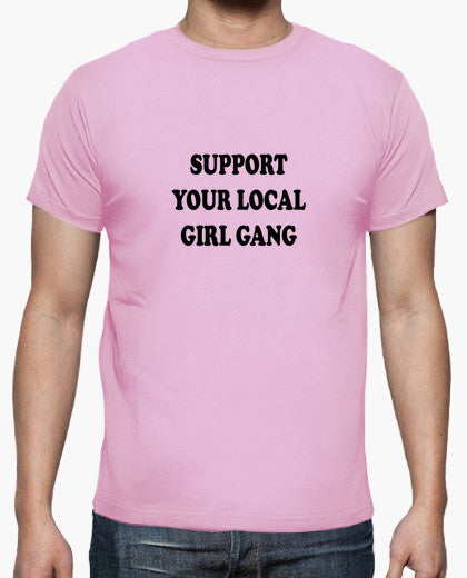 Support Your Local Girl Gang T-shirt - Cocus Pocus