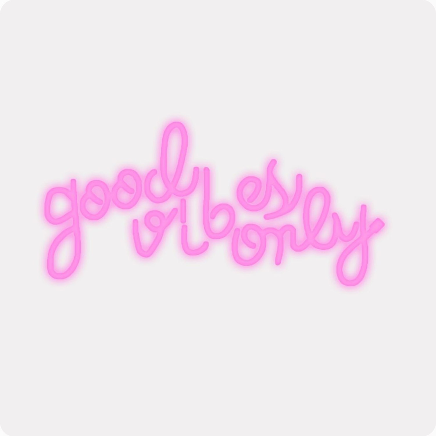 Good Vibes Only LED Neon Sign