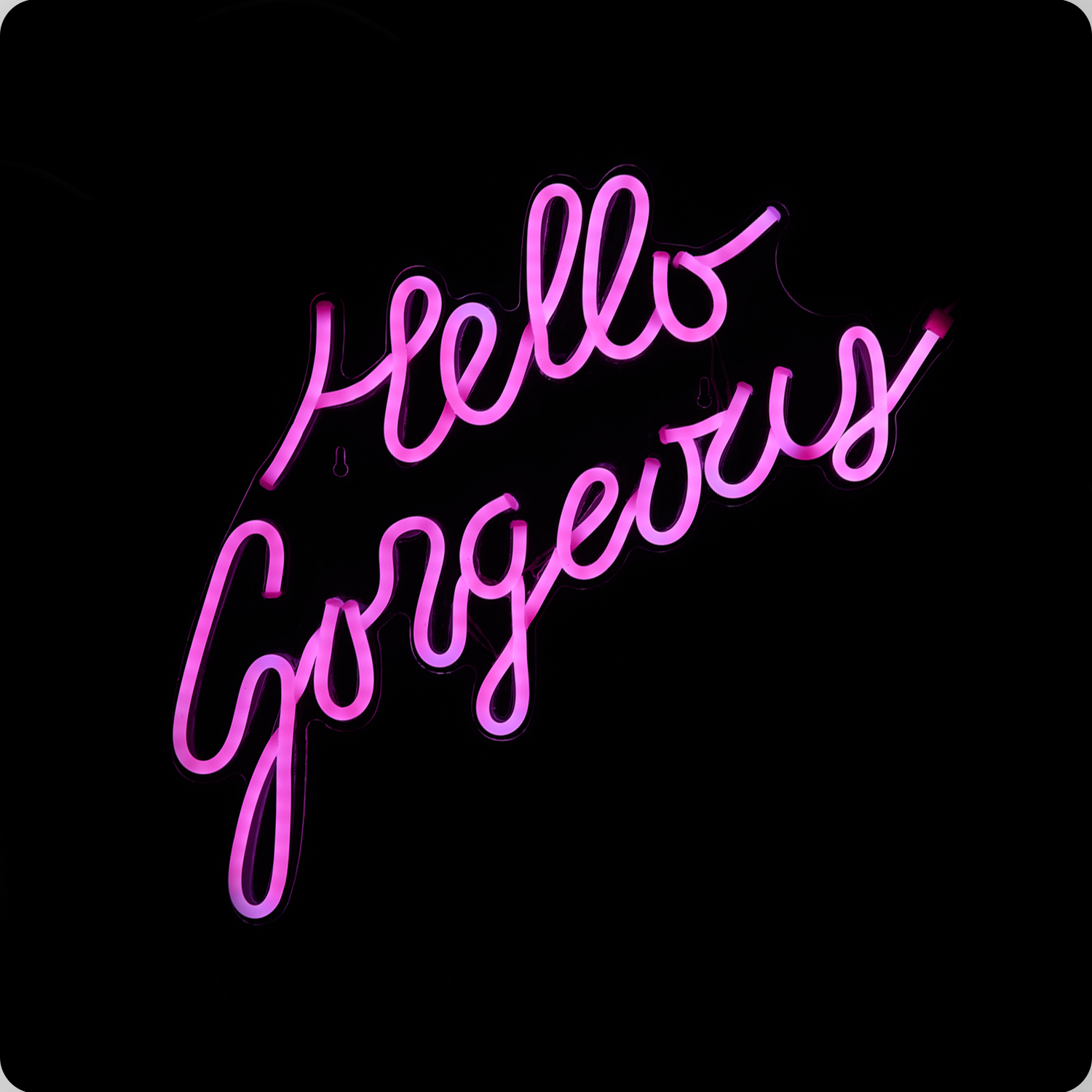 Hello Gorgeous LED Neon Sign