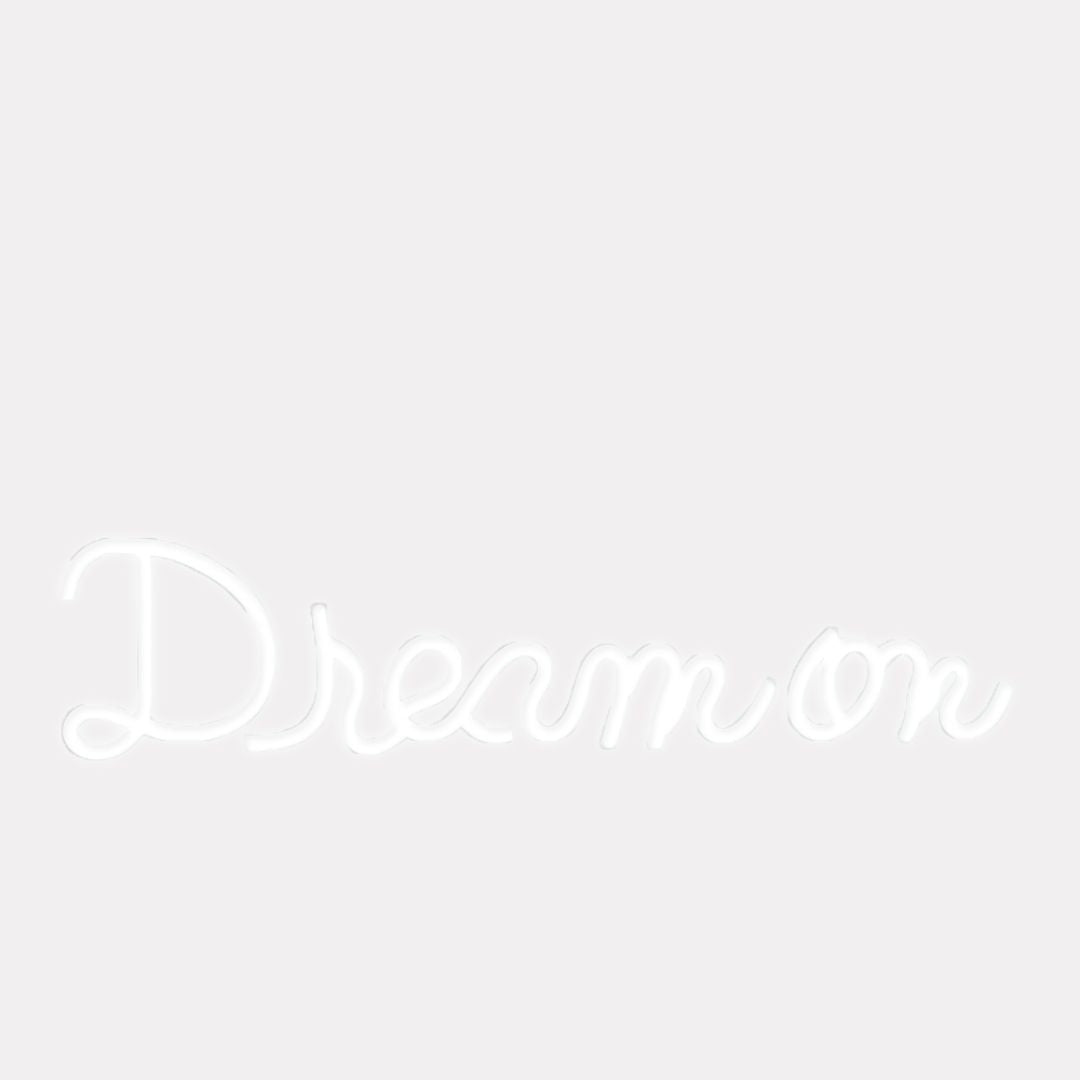 Dream On LED Neon Sign