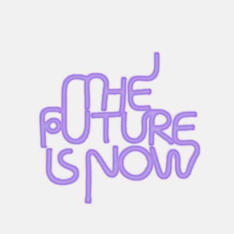 The Future is Now LED Neon Sign