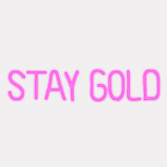 Stay Gold LED Neon Sign