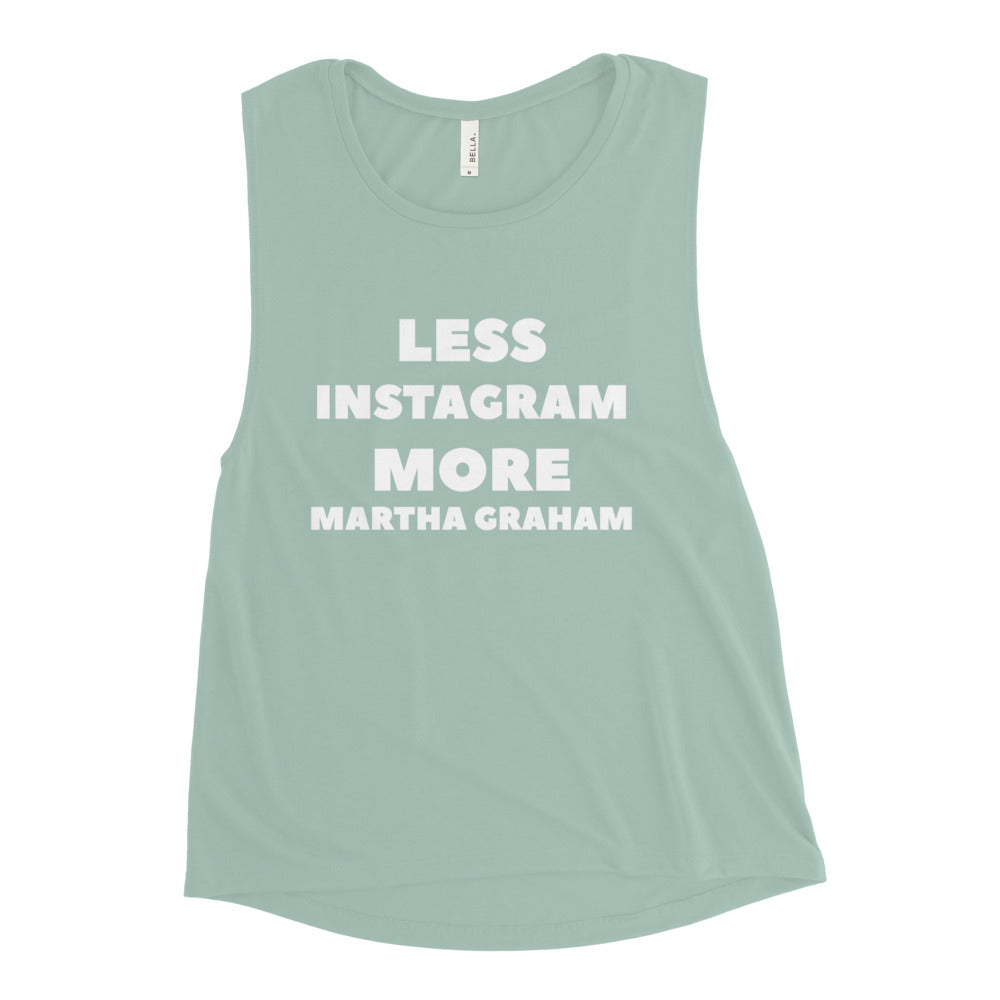 Less Instagram More Martha Graham Muscle Tank - Cocus Pocus
