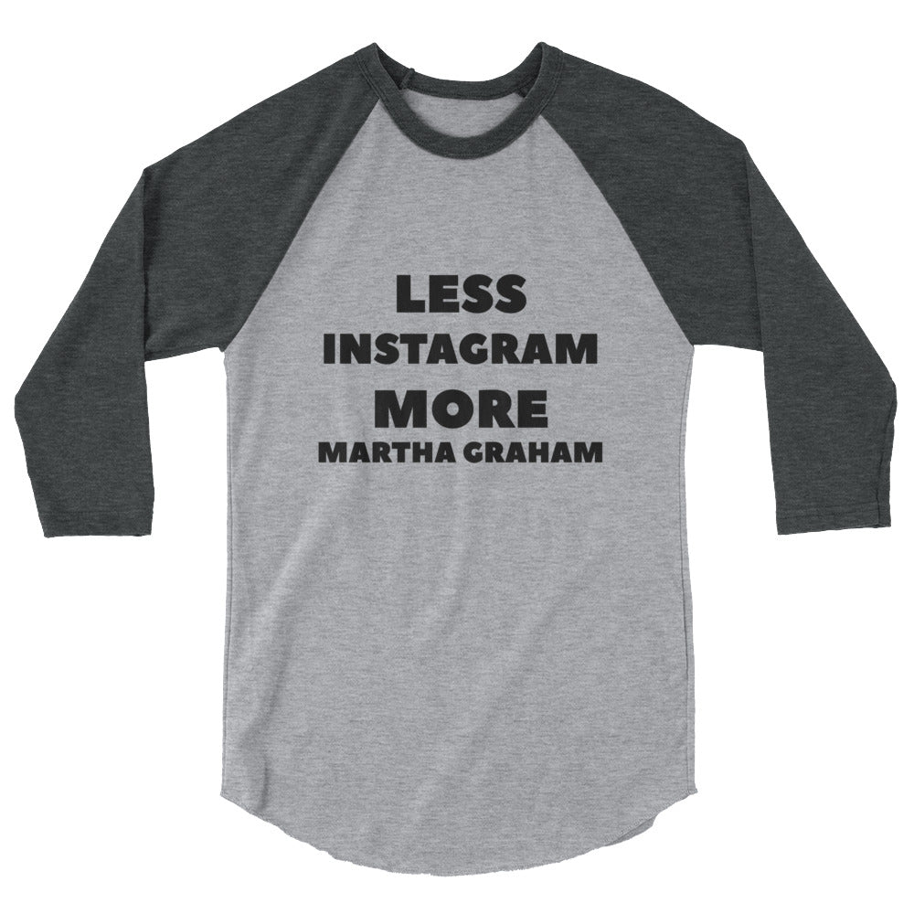 Less Instagram More Martha Graham Ringer T-Shirt - Cocus Pocus