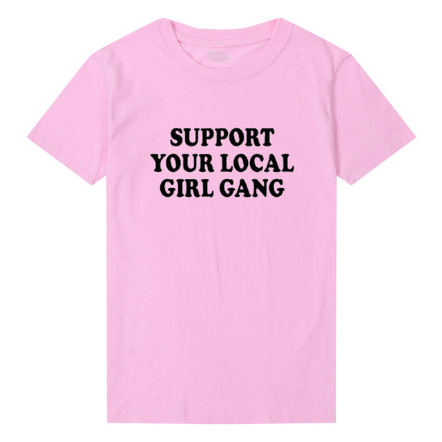 Support Your Local Girl Gang T-shirt - Cocus Pocus