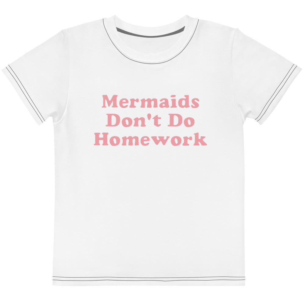 Mermaids Don't Do Homework Kids Tee