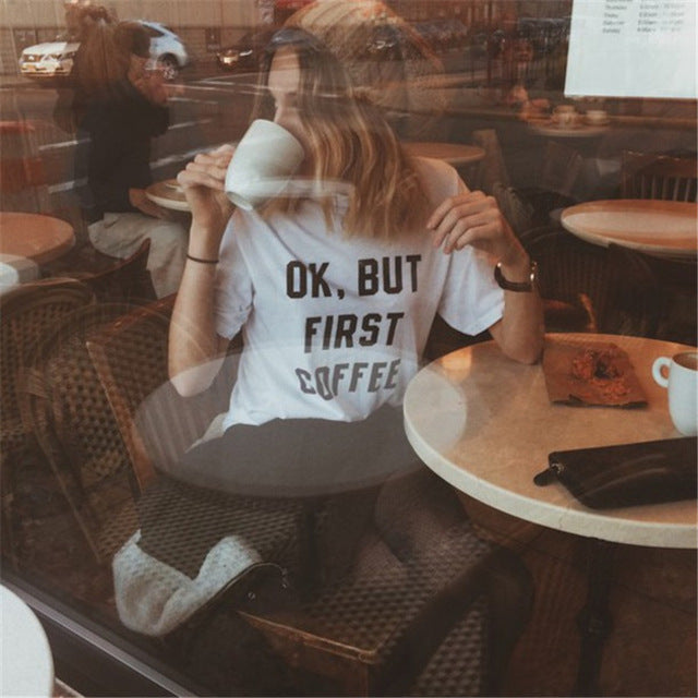 OK BUT FIRST COFFEE T-shirt - Cocus Pocus