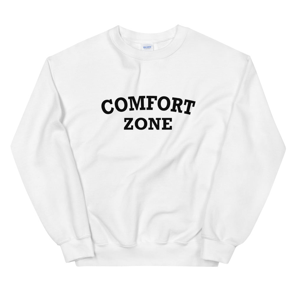 Comfort Zone Sweatshirt