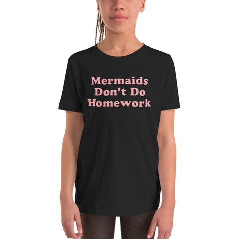 Mermaids Don't Do Homework Kids Tee